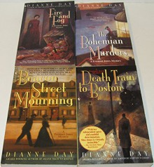 Author Dianne Day Four Book Bundle Collection Set Includes: Beacon Street Mourning - Death Train of Boston - Fire and Fog - The Bohemian Murders - Dianne Day, N/A