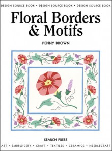 Floral Borders & Motifs - Penny Brown