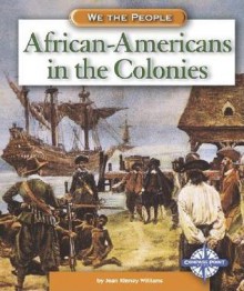 African-Americans in the Colonies - Jean Kinney Williams