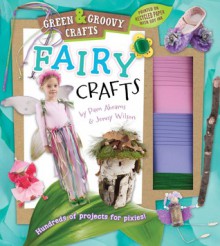 Fairy Crafts: Green & Groovy - Pam Abrams