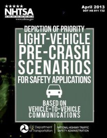 Depiction of Priority Light-Vehicle Pre-Crash Scenarios for Safety Applications Based on Vehicle-To-Vehicle Communications - Wassim G Najm, Samuel Toma, John Brewer