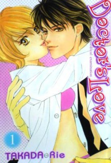 Doctor's Love Vol. 1 - Rie Takada