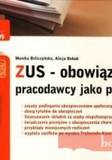 zUS. Obowiązki pracodawcy jako płatnika - TKE 2009 - Monika Beliczyńska