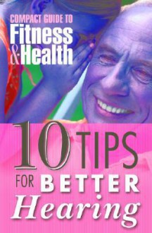 10 Tips for Better Hearing - Mayo Clinic