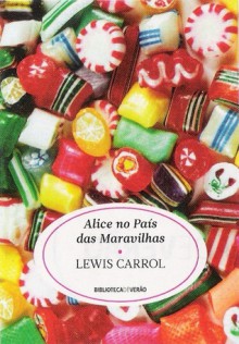 Alice no País das Maravilhas - Lewis Carroll