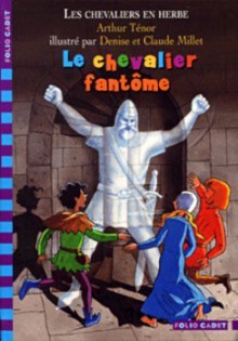 Le chevalier fantôme - Arthur Ténor