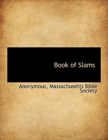 Book of Slams - Anonymous, Massachusetts Bible Society