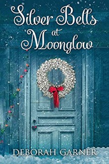 Silver Bells At Moonglow - Deborah Garner