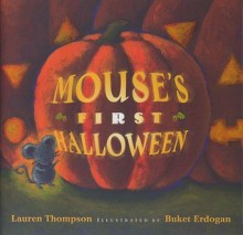 Mouse's First Halloween - Lauren Thompson, Buket Erdogan