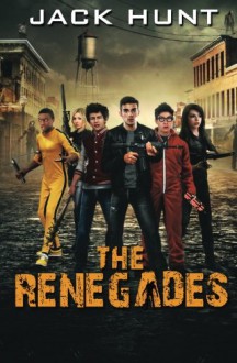 The Renegades (Volume 1) - Jack Hunt