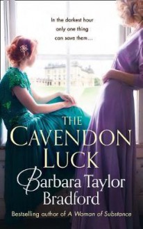 The Cavedon Luck - Barbara Taylor Bradford