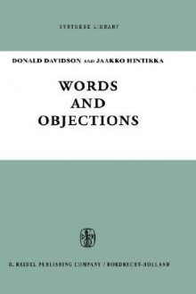 Words and Objections: Essays on the Work of W.V. Quine. Revised Edition - K. J. Hintikka, Donald Davidson