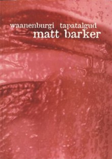 Waanenburgi tapatalgud - Matt Barker