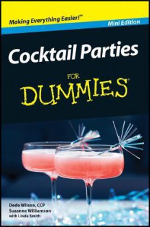 Cocktail Parties for Dummies - Dede Wilson