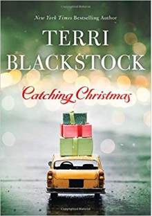 Catching Christmas - Terri Blackstock