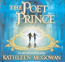 The Poet Prince - Kathleen McGowan, Cassandra Campbell