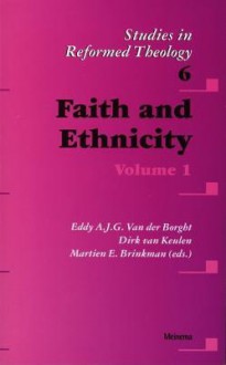 Faith and Ethnicity - Volume 1 - Roland Boer, International Reformed Theological Insti