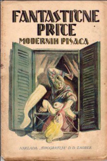 Fantastične priče modernih pisaca - Horst H. Wehner, Kurt Moreck, Otto Zarek, Edgar Allan Poe, Fyodor Sologub, Walter Heinrich, Hanns Heinz Ewers