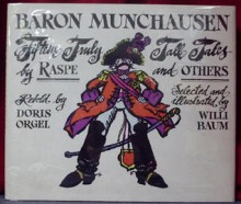 Baron Munchausen; Fifteen Truly Tall Tales, by Raspe and Others - Doris Orgel