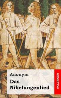 Das Nibelungenlied - Anonym