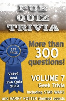 Pub Quiz Trivia: Volume 7 - Geek Trivia - Bryan Young, Patricia Bailey