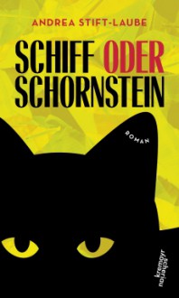 Schiff oder Schornstein - Andrea Stift-Laube