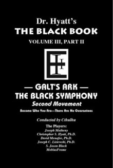 Black Book Volume 3, Part II: The Black Symphony, Second Movement (The Black Books) - Joseph Lisiewski, MobiusFrame, Joseph Matheny, David Menafee, Christopher S. Hyatt, Nicholas Tharcher, S. Jason Black