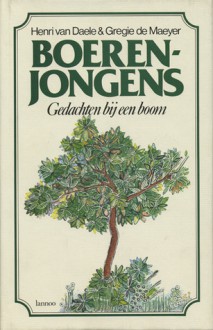 Boerenjongens: gedachten bij een boom - Henri van Daele, Gregie de Maeyer