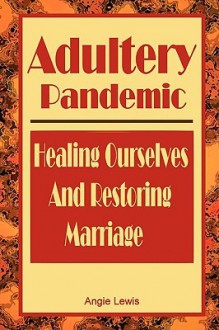 Adultery Pandemic - Angie Lewis