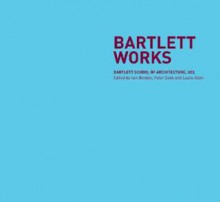 Bartlett Works - Iain Borden