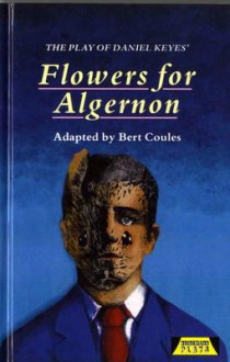 Flowers for Algernon - Daniel Keyes