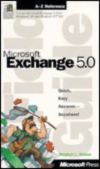 Microsoft Exchange 5.0 Field Guide - Stephen L. Nelson