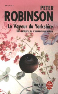 Le Voyeur du Yorkshire - Peter Robinson, Jean Esch