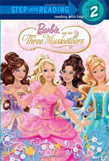 Barbie and the Three Musketeers (Barbie) (Step into Reading) by Man-Kong, Mary (2009) Paperback - Mary Man-Kong