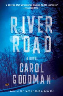 River Road - Carol Goodman