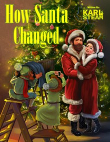 How Santa Changed - Karl Steam, Maksym Stasiuk