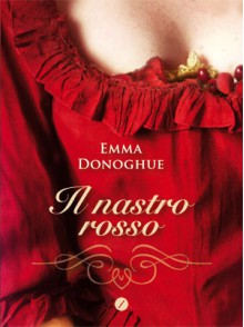 Il nastro rosso - Emma Donoghue