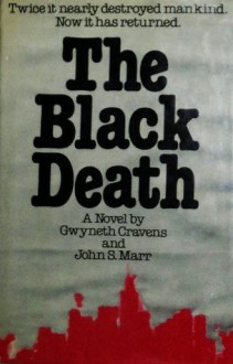 The Black Death - Gwyneth Cravens, John S. Marr