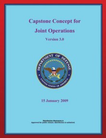 Capstone Concept for Joint Operations - Department of Defense