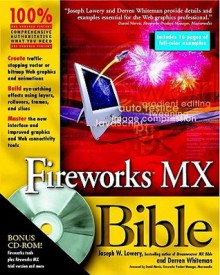 Fireworks MX Bible [With CDROM] - Joseph W. Lowery, David Morris