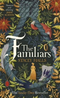 The Familiars - Stacey Halls