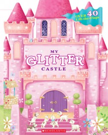 My Glitter Castle - Lily Karr