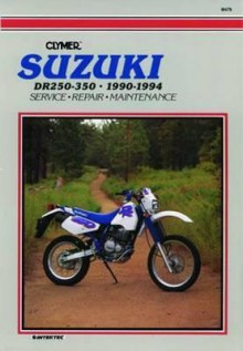 Clymer Suzuki, Dr250 350, 1990 1994 - Clymer Publishing