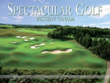 Spectacular Golf Western Canada: The Most Scenic and Challenging Golf Holes in British Columbia and Alberta - Panache Partners, LLC