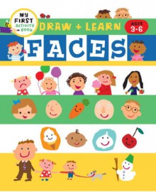 Draw + Learn: Faces - Harriet Ziefert, Tanya Roitman