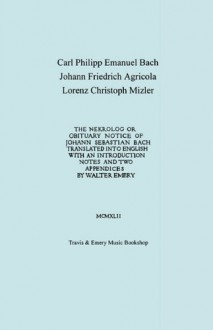 Nekrolog or Obituary Notice of Johann Sebastian Bach. Translated with an Introduction, Notes and Two Appendices by Walter Emery. (Facsimile of Autogra - Carl Philipp Emanuel Bach, Johann Friedrich Agricola, Walter Emery