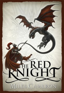 The Red Knight - Miles Cameron