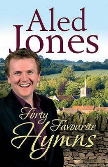 Aled Jones' Forty Favourite Hymns - Aled Jones