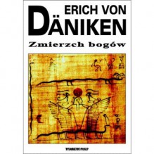 Zmierzch bogów - Erich von Däniken