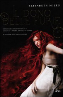 Il dono delle furie - Elizabeth Miles